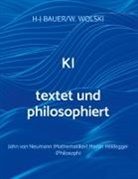 Hans-Joachim Bauer, Werner Wolski - KI textet und philosophiert