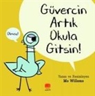 Mo Willems - Güvercin Artik Okula Gitsin
