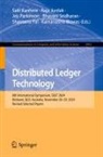 Kamanashis Biswas, Raja Jurdak, Salil Kanhere, Shantanu Pal, Joy Parkinson, Bhavani Sridharan - Distributed Ledger Technology