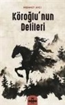Mehmet Ayci - Köroglunun Delileri