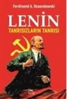 Ferdinand A. Ossendowski - Lenin Tanrisizlarin Tanrisi