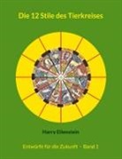 Harry Eilenstein - Die 12 Stile des Tierkreises