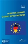 Thierry Garcin - La question allemande en Europe depuis l'unification