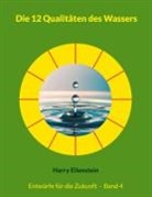 Harry Eilenstein - Die 12 Qualitäten des Wassers