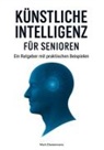Mark Zimmermann - Künstliche Intelligenz für Senioren