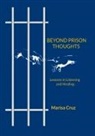 Marisa Cruz - BEYOND PRISON THOUGHTS