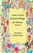 Herbert Schwarz - Schmetterlinge der Poesie Sprüche und Gedichte