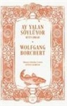 Wolfgang Borchert - Ay Yalan Söylüyor;Bütün Siirleri