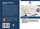 Marina Machado - MODUS - Generierung von Oberflächen auf Basis von Modellen