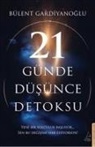 Bülent Gardiyanoglu - 21 Günde Düsünce Detoksu
