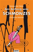 Alexander Estis, Oleg Estis - Am Anfang war Schmonzes