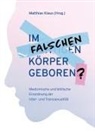 Matthias Klaus - Im falschen Körper geboren?