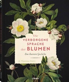 S Theresa Dietz, S. Theresa Dietz - Die verborgene Sprache der Blumen