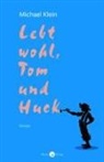 Michael Klein - Lebt wohl, Tom und Huck