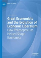 Peter de Haan - Great Economists and the Evolution of Economic Liberalism