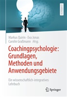 Carolin Grassmann, Eva Jonas, Markus Quirin - Coachingpsychologie: Grundlagen, Methoden und Anwendungsgebiete
