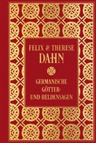 Felix Dahn, Therese Dahn - Germanische Götter- und Heldensagen: Mit Illustrationen von Johannes Gehrts