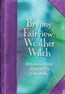 Rebecca Burke, Chris Burke - Bryony Fairview: Weather Witch