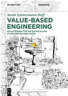 Sarah Spiekermann-Hoff - Value-Based Engineering