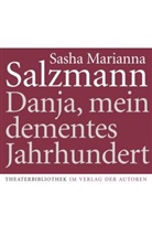 Sasha Marianna Salzmann - Danja, mein dementes Jahrhundert