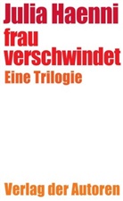 Julia Haenni - frau verschwindet
