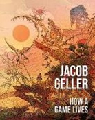 Jacob Geller - How a Game Lives