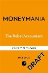 The Rebel Accountant, The Rebel Accountant - Moneymania