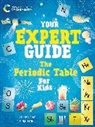 Dr Kit Chapman, Dao Linh - Your Expert Guide: The Periodic Table for Young Scientists