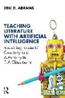Eric D. Abrams - Teaching Literature With Artificial Intelligence