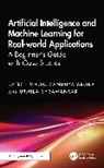 Sandhya Arora, Latesh Malik, Urmila Shrawankar - Artificial Intelligence and Machine Learning for Real-world Applications