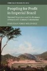 Jose Juan (University of Californi Perez Melendez, José Juan Pérez Meléndez - Peopling for Profit in Imperial Brazil
