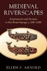 Arnold Ellen F. - Medieval Riverscapes