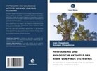 Ivan Chapaksin, Botagoz Chapaksina - PHYTOCHEMIE UND BIOLOGISCHE AKTIVITÄT DER RINDE VON PINUS SYLVESTRIS