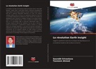 Tasneem Ahmed, Saurabh Srivastava - La révolution Earth Insight