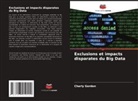 Charly Gordon - Exclusions et impacts disparates du Big Data