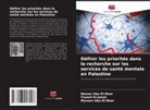Mysoon Abu-El-Noor, Nasser Abu-El-Noor, Yousef Al-Jeesh - Définir les priorités dans la recherche sur les services de santé mentale en Palestine