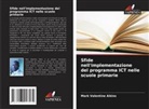 Mark Valentine Aikins - Sfide nell'implementazione del programma ICT nelle scuole primarie