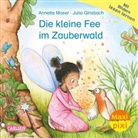 Annette Moser, Julia Ginsbach - Maxi Pixi 480: Die kleine Fee im Zauberwald