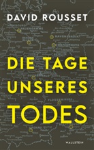 David Rousset, Michael Cuntz - Die Tage unseres Todes