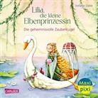 Stefanie Dahle, Stefanie Dahle - Maxi Pixi 478: Lilia, die kleine Elbenprinzessin: Die geheimnisvolle Zauberkugel