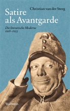 Christian van der Steeg - Satire als Avantgarde