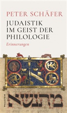 Peter Schäfer - Judaistik im Geist der Philologie