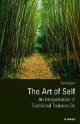 David Ippen - The Art of Self - An Interpretation of Traditional Taekwon-Do 2nd edition