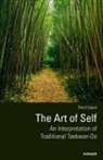 David Ippen - The Art of Self - An Interpretation of Traditional Taekwon-Do