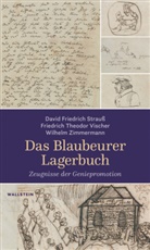David Friedrich Strauß, Friedrich Theo Vischer, Friedrich Theodor Vischer, Wilhelm Zimmermann, Helmuth Mojem - Das Blaubeurer Lagerbuch