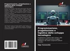 Olga Yeremenko - Programmazione, progettazione e logistica dello sviluppo tecnologico