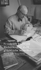 Friedrich Pfäfflin, Michael Knoche - Büchermacher sind glückliche Menschen