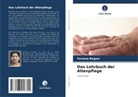 Farzana Begum - Das Lehrbuch der Altenpflege