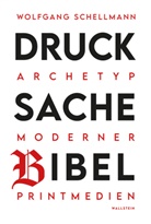 Wolfgang Schellmann - Drucksache Bibel - Archetyp moderner Printmedien