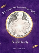 Stefanie Hartl, Stefanie  Hartl, Stefanie Hartl - Ich male mich in meine Seele Ausmalbuch